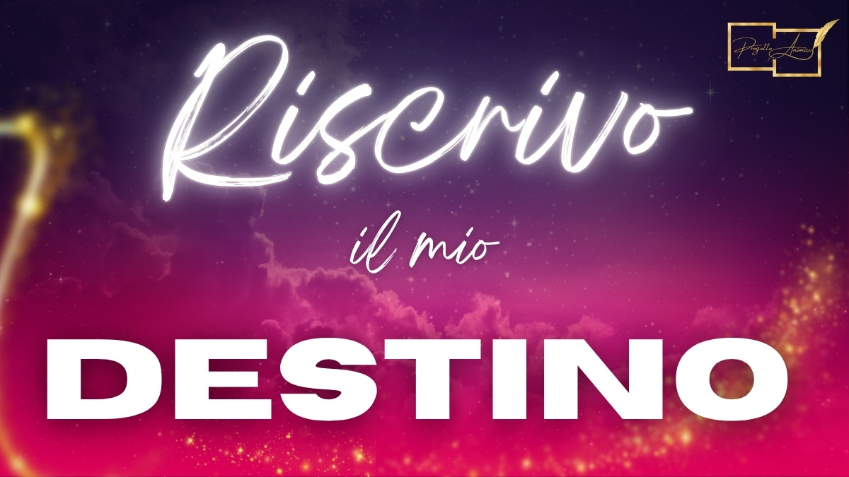 Riscrivo il mio Destino