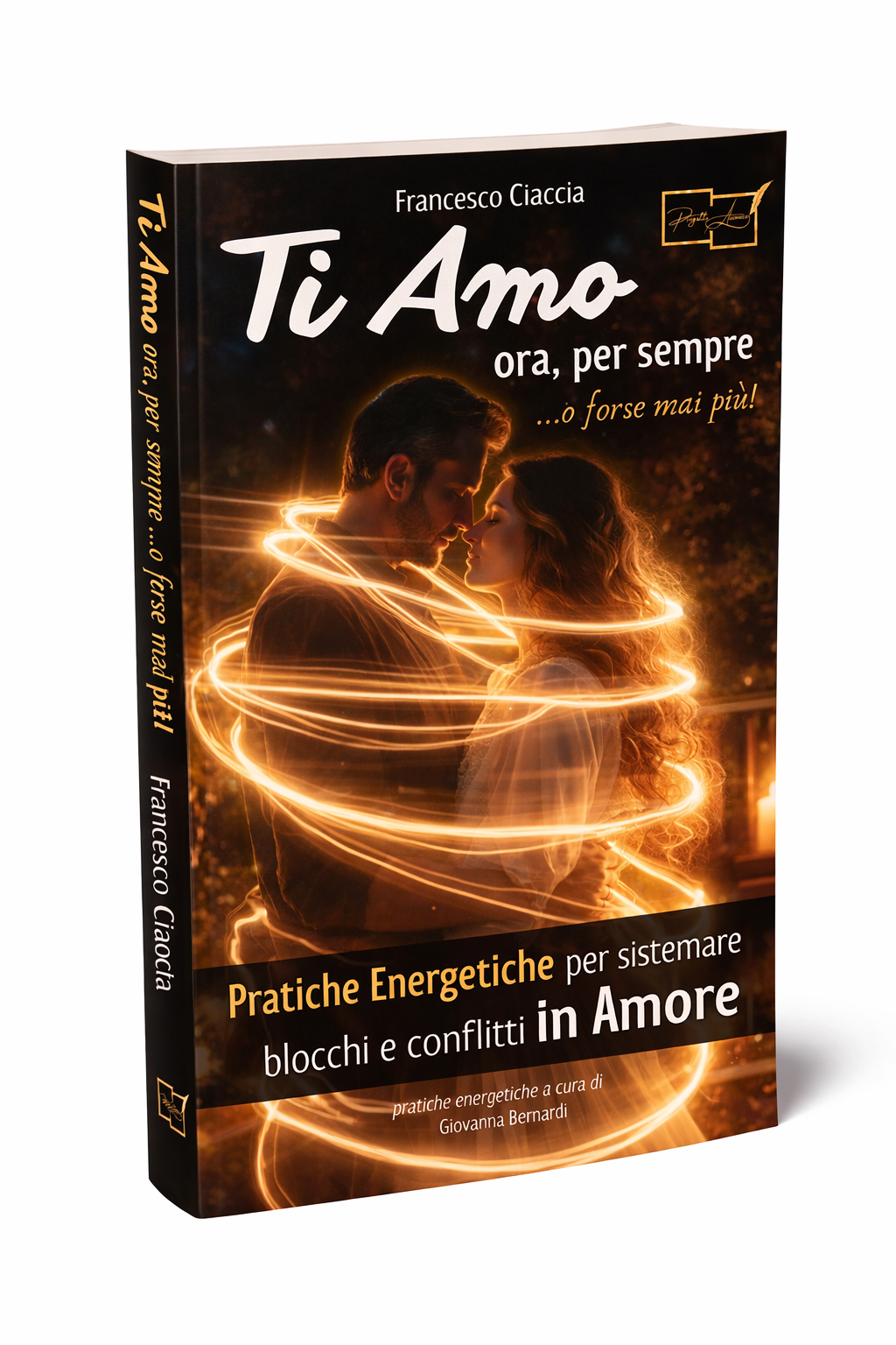Ti Amo ora, per sempre o forse mai più-